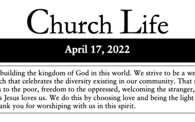 Church Life, April 17, 2022